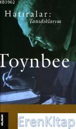Hatıralar: Tanıdıklarım %10 indirimli Arnold Toynbee