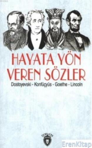 Hayata Yön Veren Sözler : Dostoyevski-Konfüçyüs-Goethe-Lincoln Kolekti