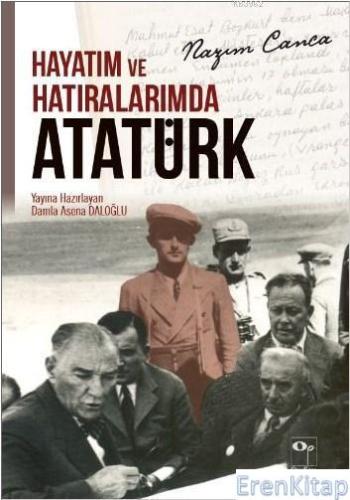Hayatım ve Hatıralarımda Atatürk Nazım Canca