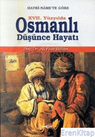 Hayri - name'ye Göre 17. Yüzyılda Osmanlı Düşünce Hayatı Ali Fuat Bilk