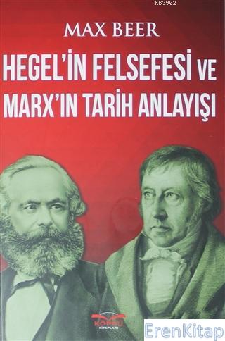 Hegel'in Felsefesi ve Marx'ın Tarih Anlayışı
