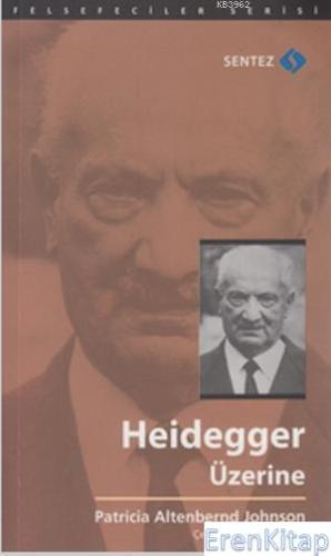Heidegger Üzerine %10 indirimli Patricia Altenbernd Johnson