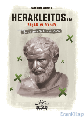 Herakleitos ile Yaşam ve Felsefe Serhan Kansu