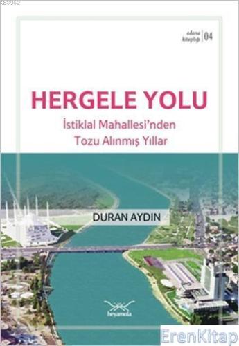 Hergele Yolu - İstiklal Mahallesi'nden Tozu Alınmış Yıllar : Adana Kitaplığı 4