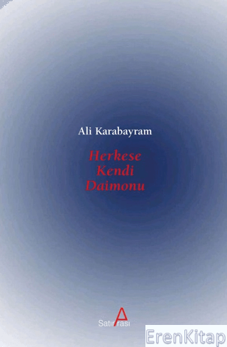 Herkese Kendi Daimonu Ali Karabayram