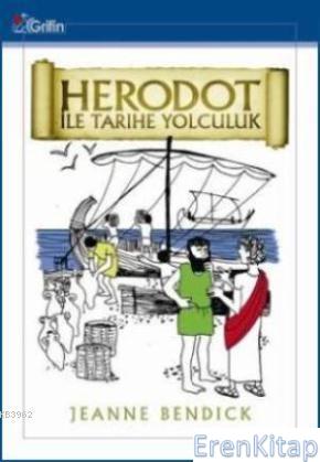 Herodot ile Tarihe Yolculuk Jeanne Bendick
