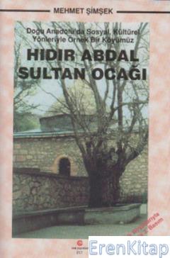 Hıdır Abdal Sultan Ocağı : Doğu Anadolu'da Sosyal, Kültürel Yönleriyle
