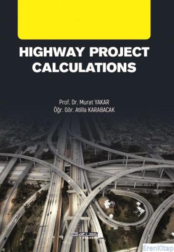 Highway Project Calculations - Yol Projesi Hesaplamaları Murat Yakar