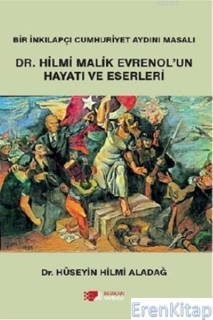 Dr. Hilmi Malik Evrenol'un Hayatı ve Eserleri