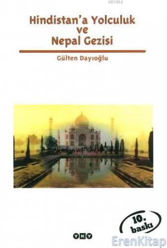 Hindistan'a Yolculuk ve Nepal Gezisi :  Tüm Zamanların Gözdesi