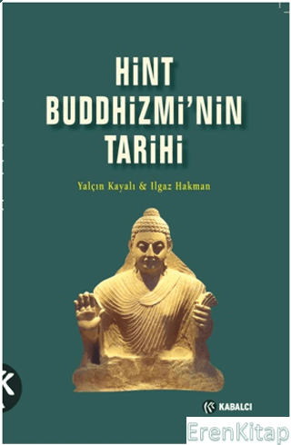 Hint Buddhizmi'nin Tarihi Yalçın Kayalı