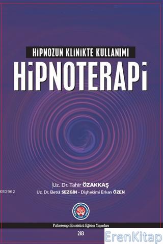 Hipnozun Klinikte Kullanımı : Hipnoterapi