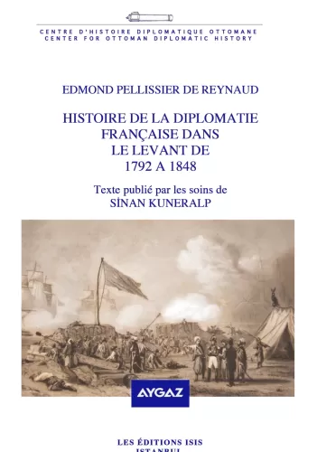 Histoire de la Diplomatie Française dans le Levant de 1792 A 1848 Edmo