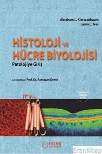 Histoloji ve Hücre Biyolojisi :  Patolojiye Giriş