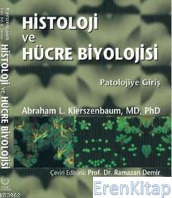 Histoloji ve Hücre Biyolojisi Abraham L.Kierszenbaum