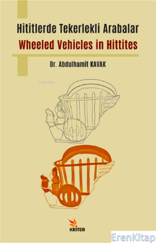 Hititlerde Tekerlekli Arabalar - Wheeled Vehicles in Hittites Abdulham