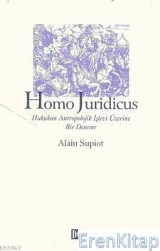 Homo Juridicus Hukukun Antropolojik İşlevi Üzerine