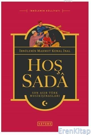 Hoş Sada : Son Asır Türk Musikişinasları