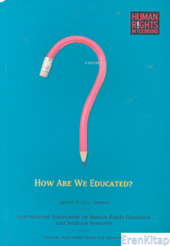 How Are We Educated : International Symposium on Human Rights Educatio