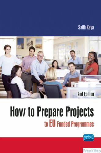 How To Prepare Projects to EU Funded Programmes Salih Kaya