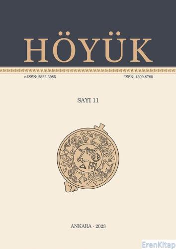 Höyük 11.Sayı, (2023 basımı) Türk Tarih Kurumu