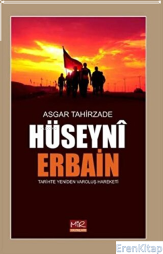 Hüseyni Erbain ;Tarihte Yeniden Varoluş Harekatı Asgar Tahirzade
