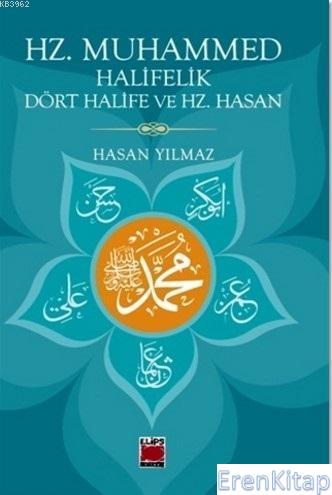 Hz. Muhammed Halifelik Dört Halife ve Hz. Hasan