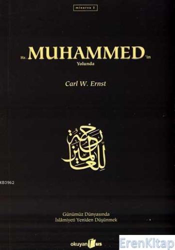 Hz. Muhammedin Yolunda Carl W. Ernst