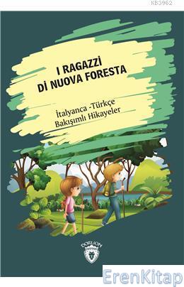 I Ragazzi Di Nuova Foresta (Yeni Ormanın Çocukları) İtalyanca Türkçe B