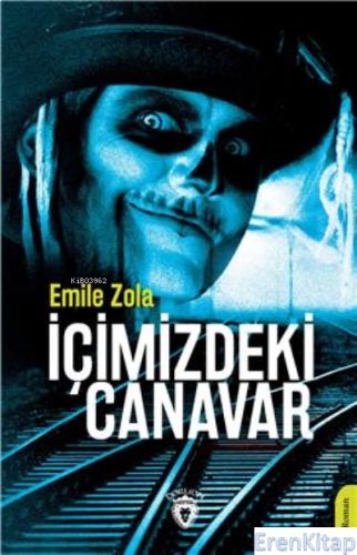 İçimizdeki Canavar Emile Zola