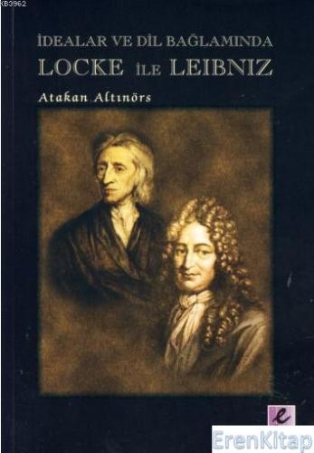 İdealar ve Dil Bağlamında Locke ile Leibniz Atakan Altınörs