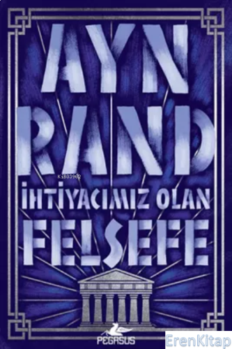 İhtiyacımız Olan Felsefe Ayn Rand