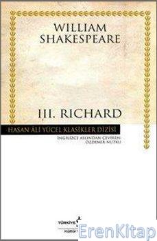 III. Richard (Ciltsiz) William Shakespeare