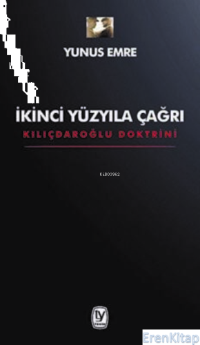 İkinci Yüzyıla Çağrı: Kılıçdaroğlu Doktrini
