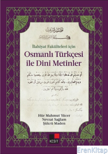 İlahiyat Fakülteleri için Osmanlı Türkçesi İle Dini Metinler Hür Mahmu