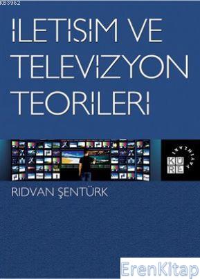 İletişim ve Televizyon Teorileri Sinem Akça