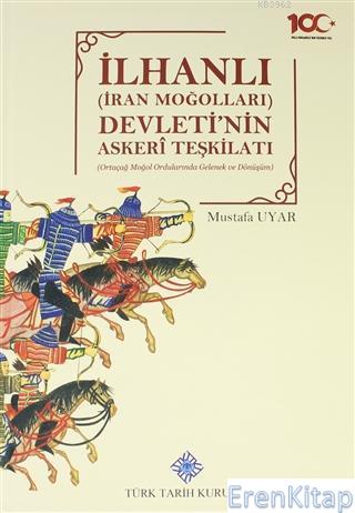 İlhanlı (İran Moğolları) Devleti'nin Askeri Teşkilatı : Ortaçağ Moğol 