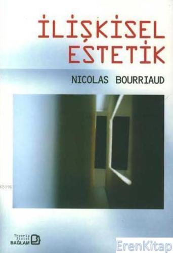 İlişkisel Estetik Nicolas Bourriaud