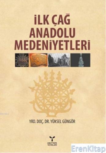 İlk Çağ Anadolu Medeniyetleri