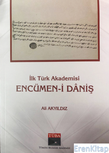 İlk Türk Akademisi Encümen-i Dâniş Ali Akyıldız