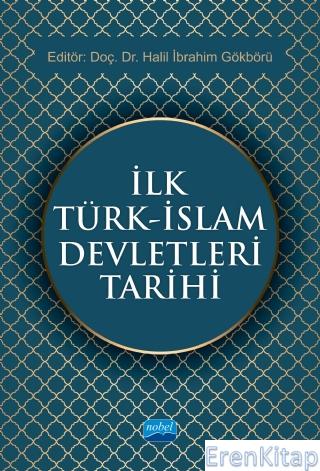 İlk Türk - İslam Devletleri Tarihi Abdül Halim Varol
