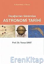İlkçağlardan Günümüze Astronomi Tarihi Yavuz Unat