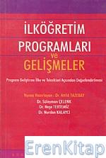 İlköğretim Programları ve Gelişmeler Yayına Hazırlayan: Atilla Tazebay