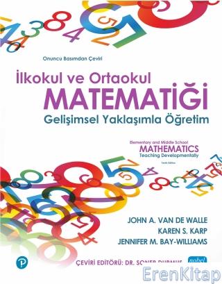İlkokul ve Ortaokul Matematiği- Gelişimsel Yaklaşımla Öğretim / Elementary and Mıddle School Mathematıcs - Teaching Developmentally