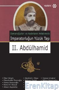Osmanoğlu ve Aydınların Anlatımıyla İmparatorluğun Yüzük Taşı II. Abdü