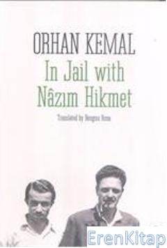 In Jail with Nâzım Hikmet :  Nâzım Hikmet'le 3,5 Yıl'ın İngilizcesi