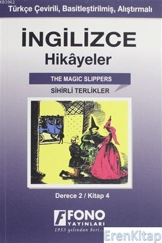 İngilizce Hikayeler - Sihirli Terlikler (Derece 2) : Türkçe Çevirili, Basitleştirilmiş, Alıştırmalı