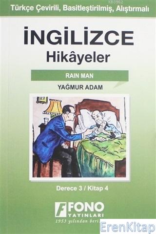 İngilizce Hikayeler - Yağmur Adam (Derece 3) : Türkçe Çevirili, Basitleştirilmiş, Alıştırmalı