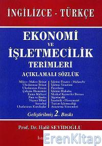 İngilizce - Türkçe| Ekonomi ve İşletmecilik Terimleri :  Açıklamalı Sözlük