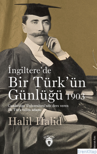 İngiltere'de Bir Türk'ün Günlüğü 1903 Halil Halid